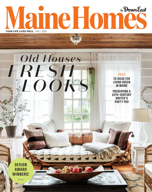 Maine Homes by Down East Magazine, Fall 2021