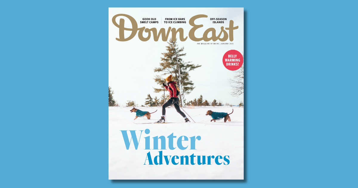 Down East Magazine, January 2025 Down East Magazine Down East Shop