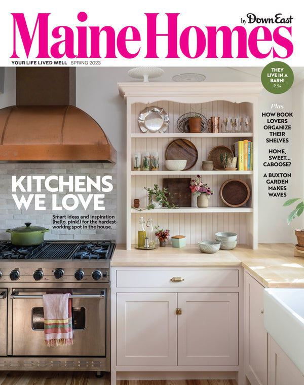 Maine Homes by Down East Magazine, Spring 2023