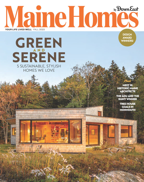 Maine Homes by Down East Magazine, Fall 2023