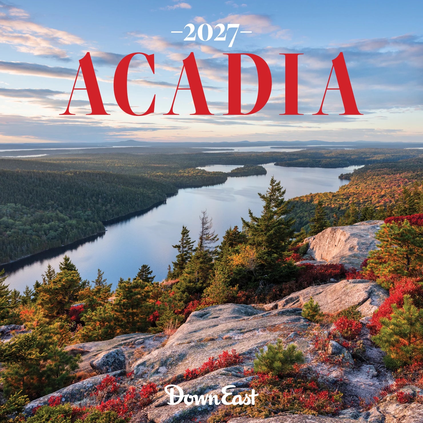 Down East Calendar Acadia Wall Calendar for 2027, featuring scenic images of Acadia National Park in a printed wall calendar format.